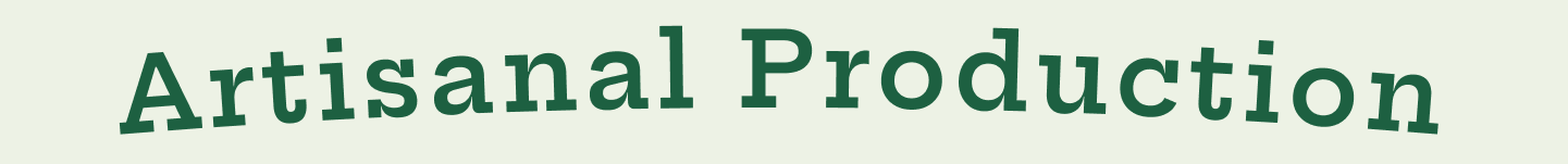 Text 'Artisanal Production' on a light green background